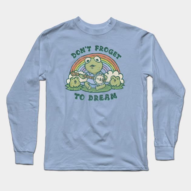 Don't Froget to Dream Long Sleeve T-Shirt by kg07_shirts